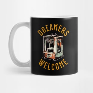 Dreamers Welcome - 3D Printing Mug